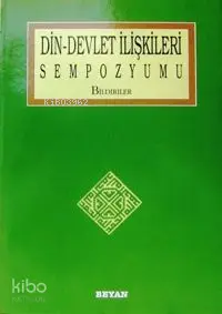  Din Devlet İlişkisi Sempozyumu | Din Devlet İlişkisi Sempozyumu | Heyet | Beyan Yayınları | 9789754731361 
