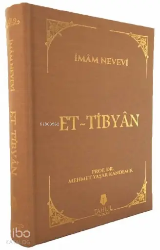  Et tibyân(bez Cilt Kapak) | Et tibyân(bez Cilt Kapak) | İmam Nevevi | Mehmet Yaşar Kandemir | Tahlil Yayınları | 9786057850195 