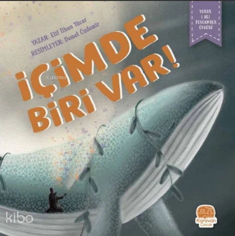  İçimde Biri Var | Elif İlhan Yücer | Karavan Çocuk Yayınları | 9786258268423 | 