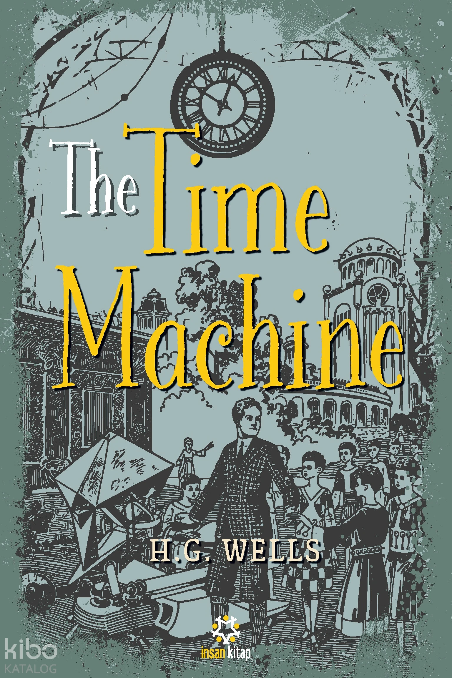  The Time Machine | Herbert George Wells | İnsan Kitap | 9786258314656 | 
