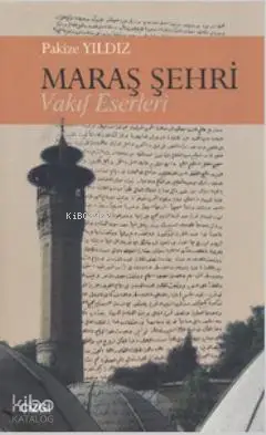  Maraş Şehri Vakıf Eserleri | Pakize Yıldız | Çizgi Kitabevi | 9786054639151 | 