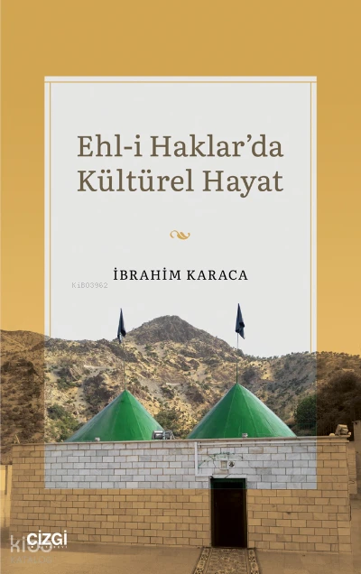  Ehli Haklarda Kültürel Hayat | İbrahim Karaca | Çizgi Kitabevi | 9786051968728 | 