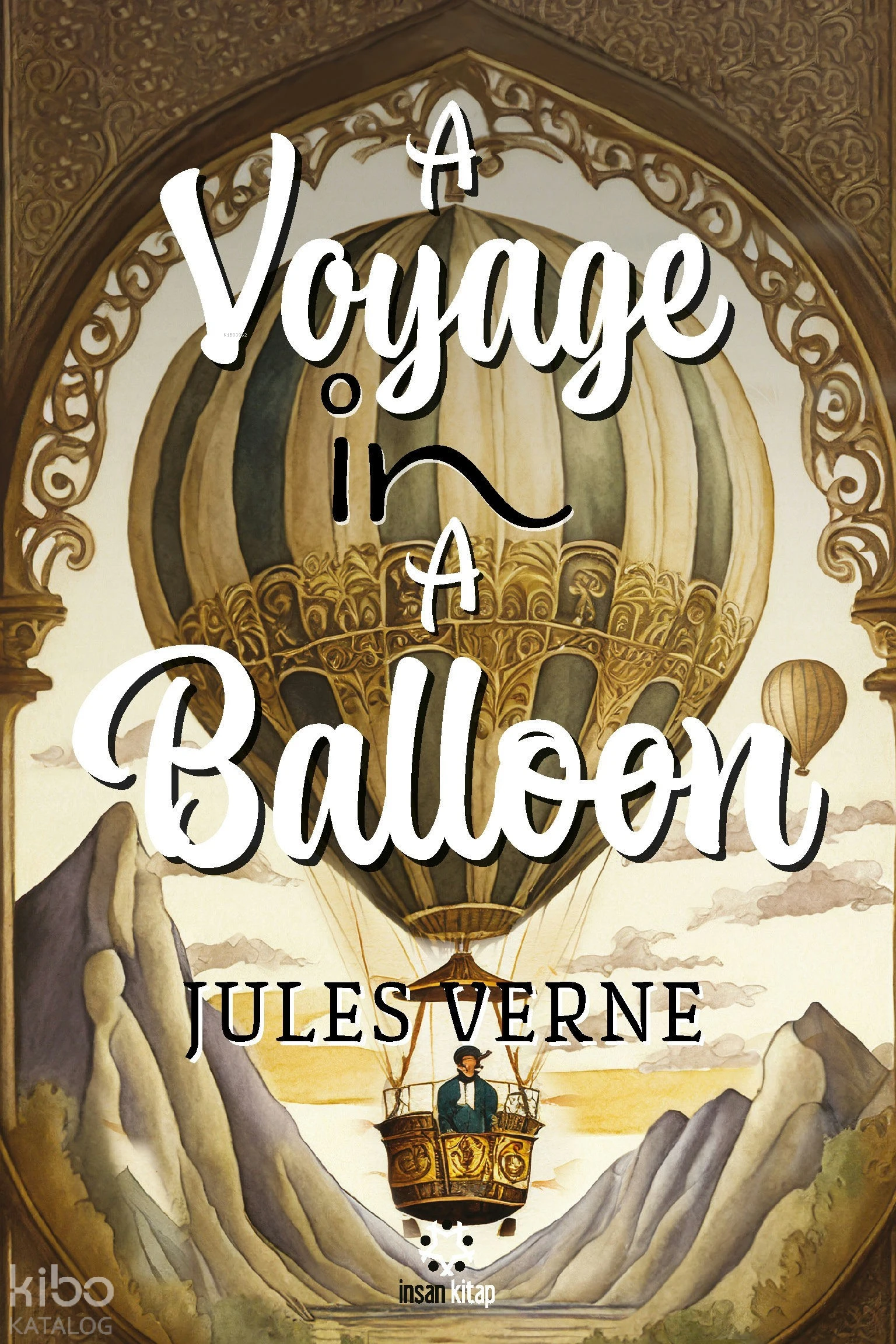  A Voyage in a Balloon | Jules Verne | Anne T Wilbur | İnsan Kitap | 9786258314809 | 