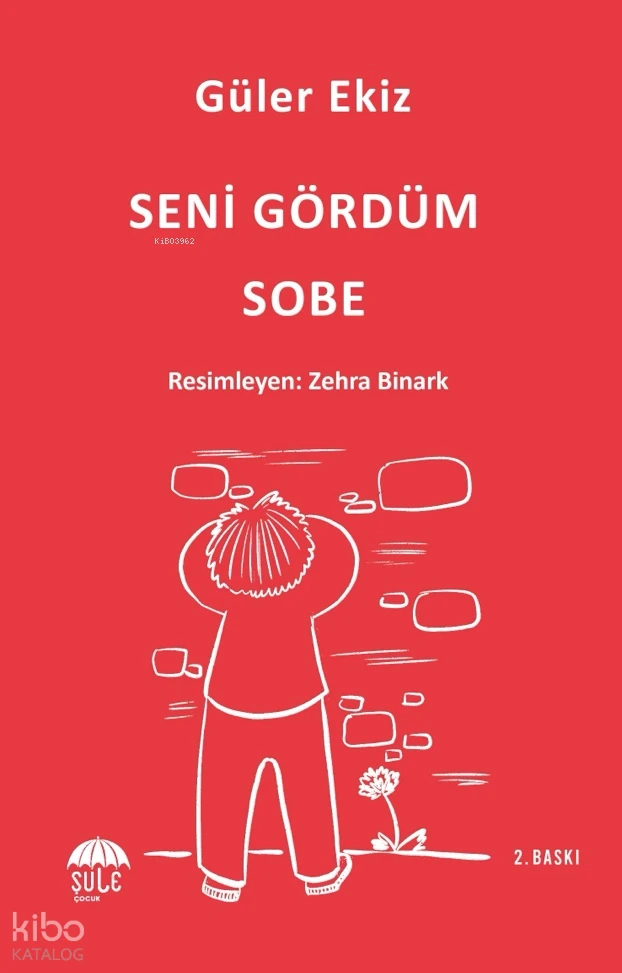  Seni Gördüm Sobe | Güler Ekiz | Ayşe Ural | Zehra Binark | Şule Çocuk | 9786256590137 | 