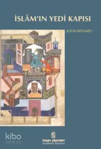  İslâmın Yedi Kapısı | John Renard | İnsan Yayınları | 9789755744421 | 