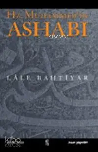  Hz Muhammedin Ashabı Onun Risaletine Şehadet Edenler Üzerine Denemeler | Lale Bahtiyar | N Şentürk | İnsan Yayınları | 9789755742458 | 