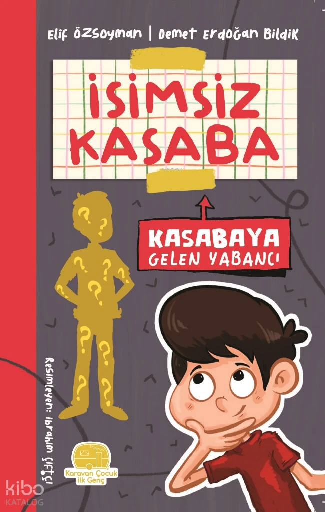  Kasabaya Gelen Yalancı | İbrahim Çiftçi | Demet Erdoğan Bildik | Elif Özsoyman | Karavan Çocuk Yayınları | 9786259856964 | 