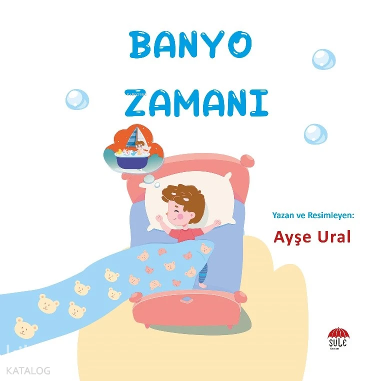  Banyo Zamanı 4 7 Yaş | Ayşe Ural | Şule Çocuk | 9786258062922 | 