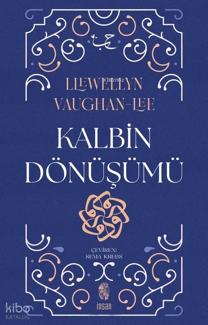  Kalbin Dönüşümü | Llewellyn Vaughan Lee | Sema Krebs | İnsan Yayınları | 9789755746951 | 