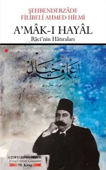  Amakı Hayal Racinin Hatıraları | Şehbenderzâde Filibeli Ahmed Hilmi | Çizgi Kitabevi | 9786059427364 | 