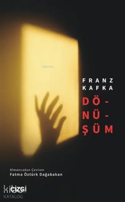  Dönüşüm | Franz Kafka | Fatma Öztürk Dağabakan | Çizgi Kitabevi | 9786051966588 | 