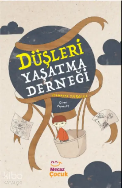  Düşleri Yaşatma Derneği | Hümeyra Yargıcı | Feyza Ay | Fuzuli Erdem | Mecaz Çocuk | 9786057106827 | 