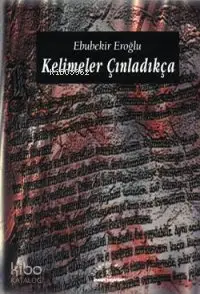  Kelimeler Çınladıkça | Ebubekir Eroğlu | İnsan Yayınları | 9799755742198 | 