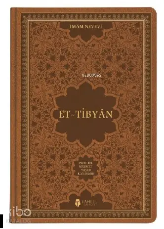  El Tibyân | İmam Nevevi | Mehmet Yaşar Kandemir | Tahlil Yayınları | 9786057850249 | 