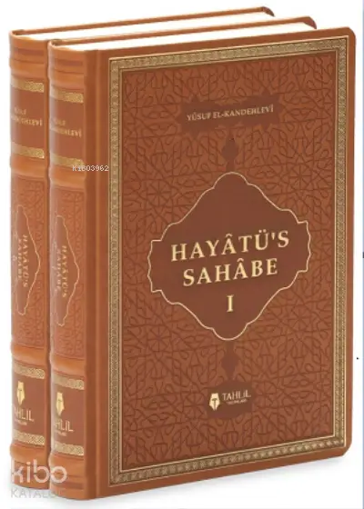  Hayâtüs Sahabe | Muhammed Yusuf Kandehlevi | Hanifi Akın | Tahlil Yayınları | 9786057850379 | 