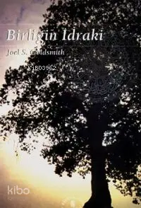  Birliğin İdrakı | Birliğin İdrakı | Joel S Goldsmith | Seval Yılmaz | İnsan Yayınları | 9799755742365 