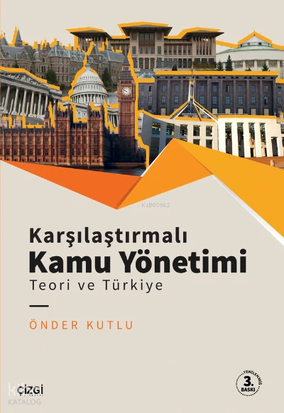  Karşılaştırmalı Kamu Yönetimi Teori ve Türkiye | Önder Kutlu | Çizgi Kitabevi | 9786051968636 | 