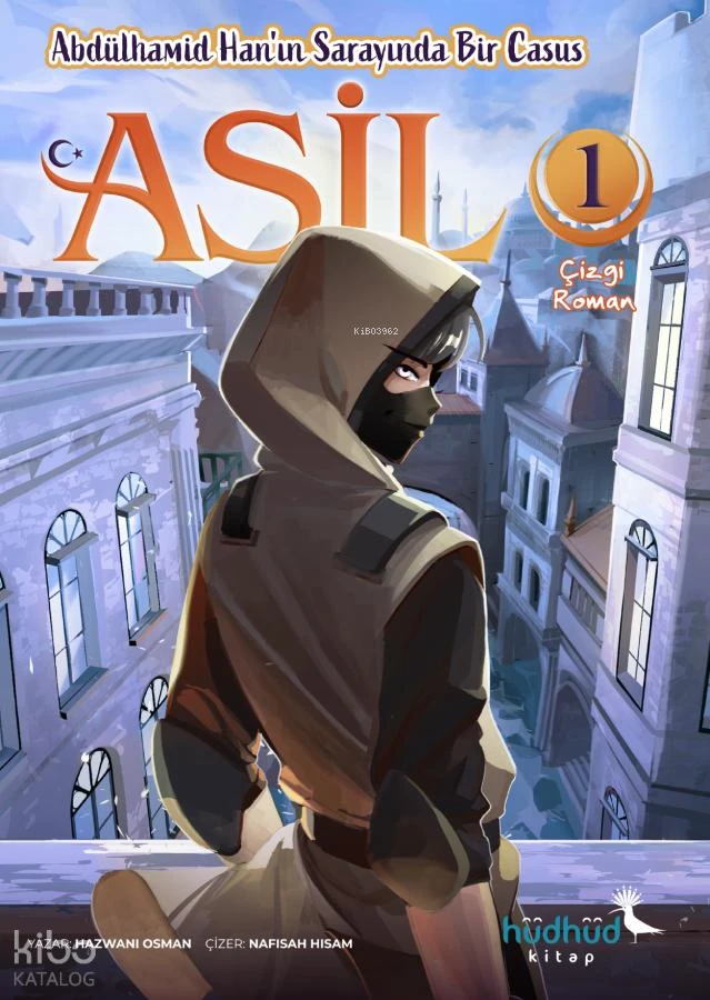  Asil 1 Abdülhamid Hanın Sarayında Bir Casus | Hazwani Osman | Nafisah Hisam | Beyza Erbaş Şirinat | Hüdhüd Kitap | 9786259861647 | 