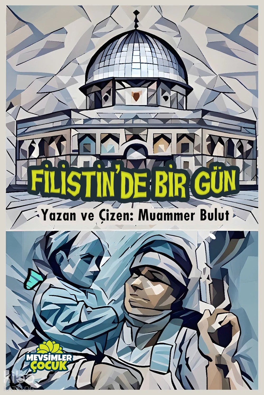  Filistinde Bir Gün | Filistinde Bir Gün | Muammer Bulut | Muammer Bulut | Mevsimler Kitap | 9786259717289 