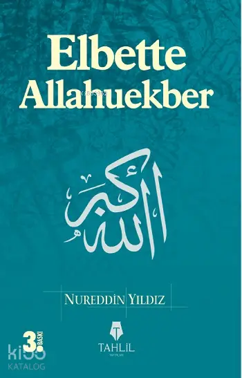  Elbette Allahuekber | Nureddin Yıldız | Tahlil Yayınları | 9786055271084 | 