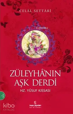  Züleyhanın Aşk Derdi | Züleyhanın Aşk Derdi | Celal Settari | Mehmet Kanar | İnsan Yayınları | 9789755745572 