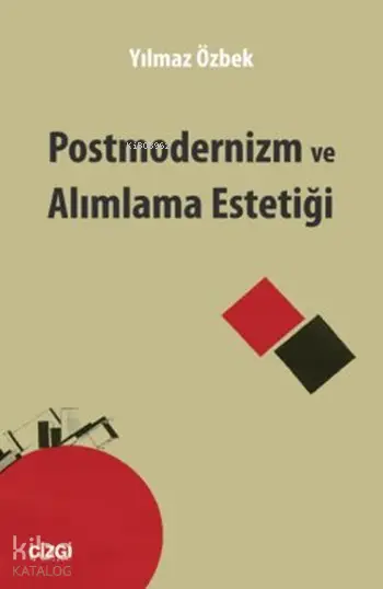  Postmodernizm ve Alımlama Estetiği | Yılmaz Özbek | Çizgi Kitabevi | 9786054639595 | 