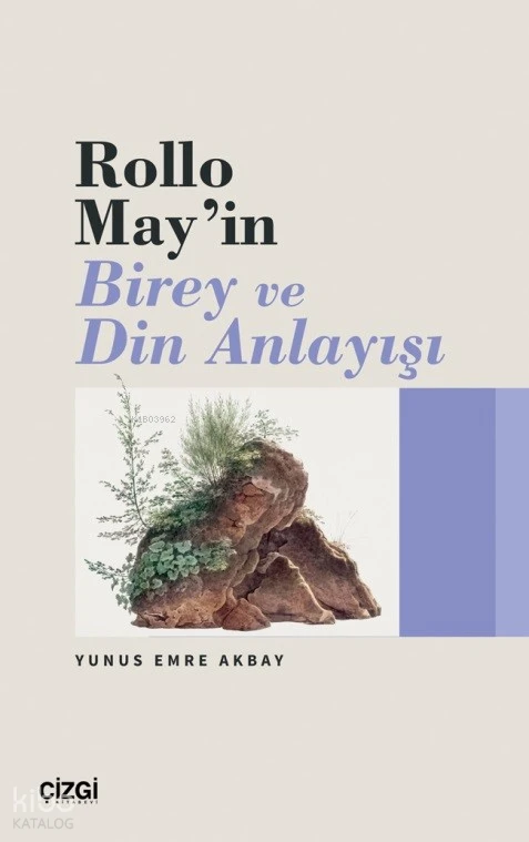 Rollo Mayın Birey ve Din Anlayışı | Yunus Emre Akbay | Çizgi Kitabevi | 9786253963040 | 