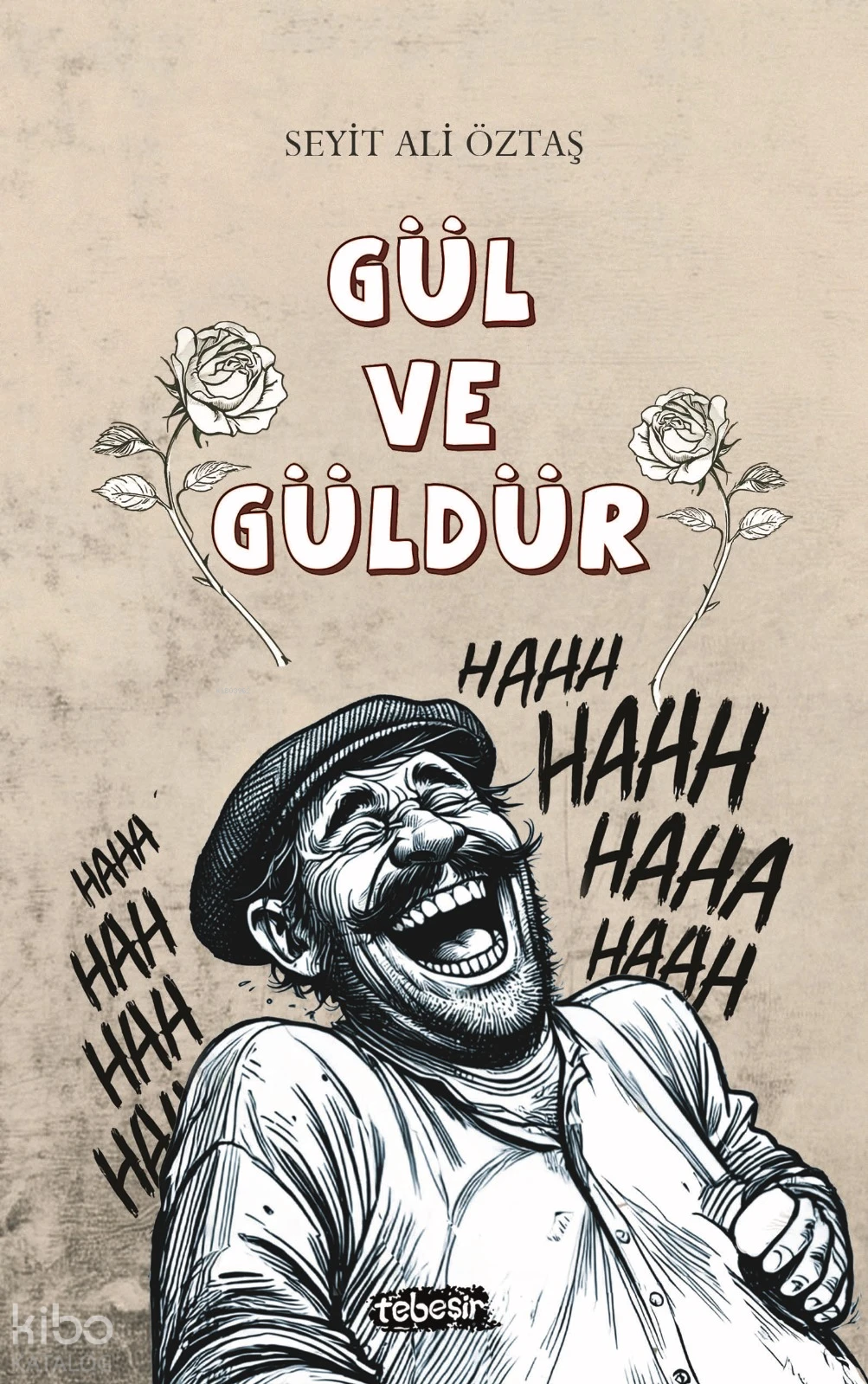  Gül ve Güldür | Gül ve Güldür | Seyit Ali Öztaş | Tebeşir Yayınları | 9786259466644 