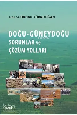  Doğu Güneydoğu Sorunlar ve Çözüm Yolları | Orhan Türkdoğan | Çizgi Kitabevi | 9786059706506 | 