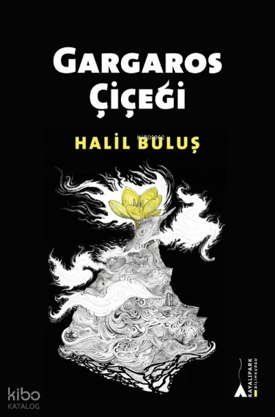  Gargaros Çiçeği | Halil Buluş | Kayalıpark Yayınları | 9786052102398 | 