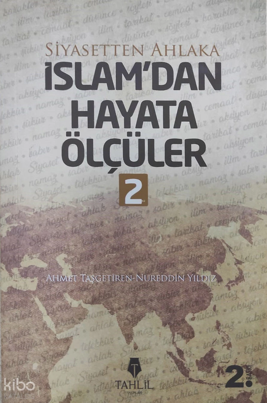  İslamdan Hayata Ölçüler 2 Siyasetten Ahlaka | Nureddin YıldızAhmet Taşgetiren | Tahlil Yayınları | 9786059494632 | 
