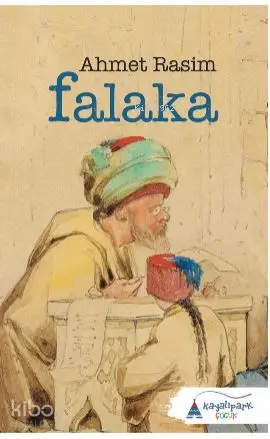  Falaka | Ahmet Rasim | Kayalıpark Yayınları | 9786059427548 | 