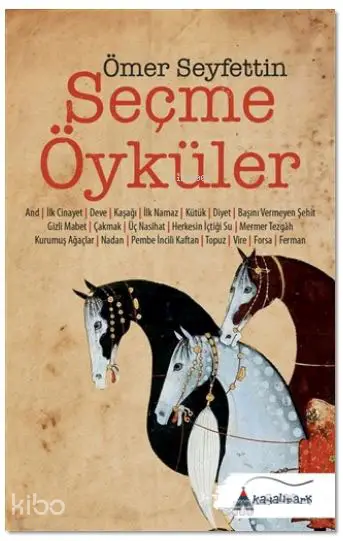  Ömer Seyfettin Seçme Öyküler | Ömer Seyfettin | Kayalıpark Yayınları | 9786056765353 | 