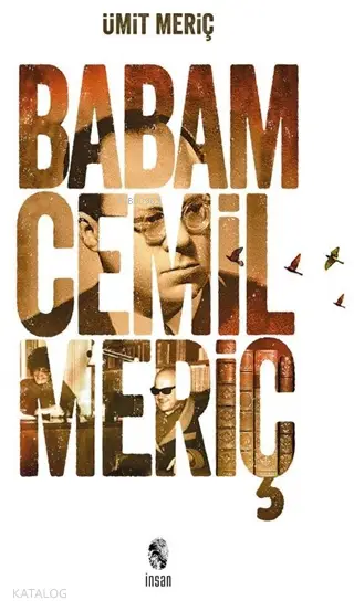  Babam Cemil Meriç (Ciltli) | Ümit Meriç | İnsan Yayınları | 9789755748702 | 