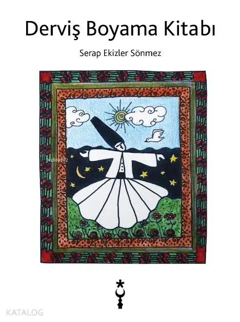 Derviş Boyama Kitabı | Serap Ekizler Sönmez | Halil Yılmaz | İstanbul Tasarım Yayınları | 9786058387522 | 
