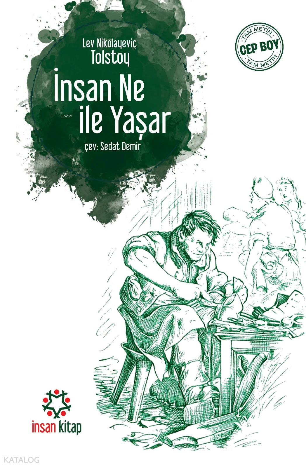  İnsan Ne ile Yaşar | Lev Nikolayeviç Tolstoy | Sedat Demir | İnsan Kitap | 9786059616164 | 