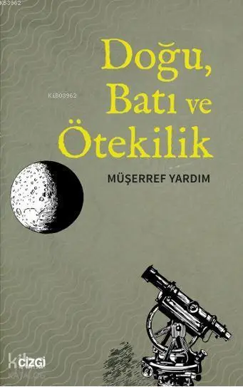  Doğu Batı ve Ötekilik | Müşerref Yardım | Çizgi Kitabevi | 9786051961804 | 