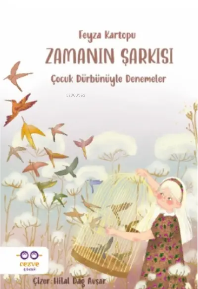  Zamanın Şarkısı | Feyza Kartopu | Meltem Ortakçı | Hilal Dağ Avşar | Cezve Çocuk | 9786258480139 | 