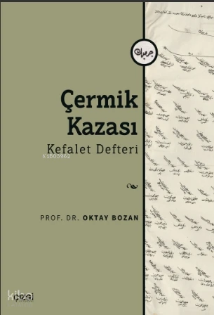  Çermik Kazası Kefalet Defteri | Oktay Bozan | Çizgi Kitabevi | 9786253960377 | 