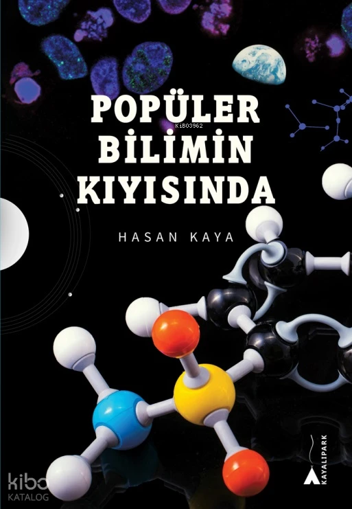  Popüler Bilimin Kıyısında | Hasan Kaya | Kayalıpark Yayınları | 9786052102503 | 