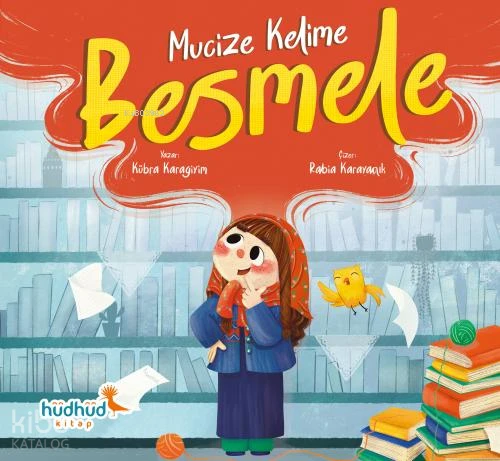  Mucize Kelime Besmele | Kübra Karagiyim | Rabia Karayanık | Hüdhüd Kitap | 9786259590028 | 