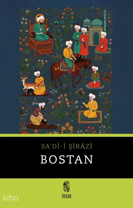 Bostan | Bostan | Sadi Şirazi | Mehmet Ali Özkan | İnsan Yayınları | 9786255546371 