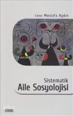  Sistematik Aile Sosyolojisi | Mustafa Aydın | Çizgi Kitabevi | 9786055022266 | 
