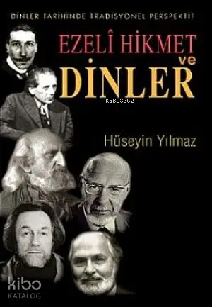  Ezeli Hikmet ve Dinler Dinler Tarihinde Pradisyonel Perspektif | Hüseyin Yılmaz | İnsan Yayınları | 9789755743356 | 
