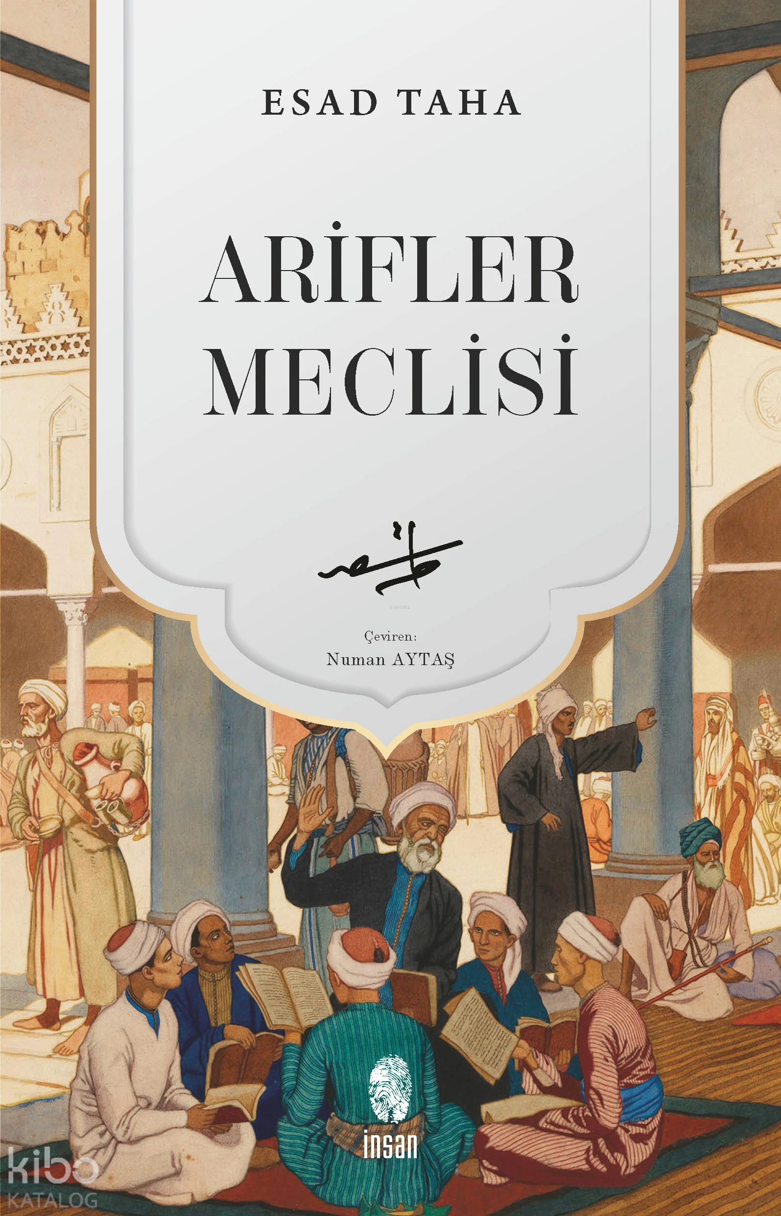  Arifler Meclisi | Esad Taha | Numan Aytaş | İnsan Yayınları | 9786256021013 | 