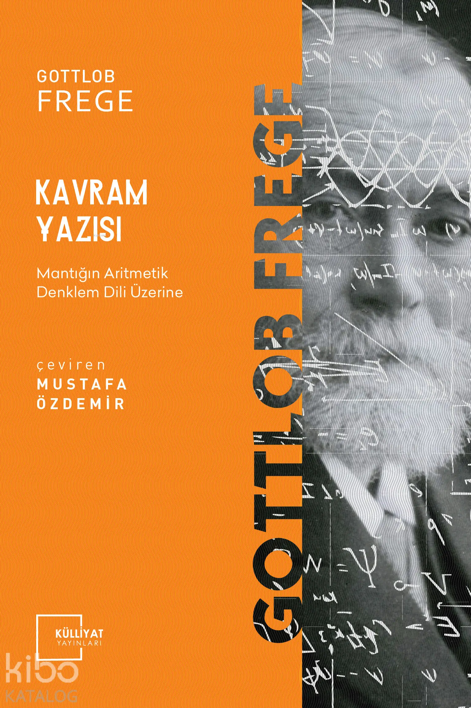  Kavram Yazısı | Gottlob Frege | Külliyat Yayınları | 9786055976309 | 