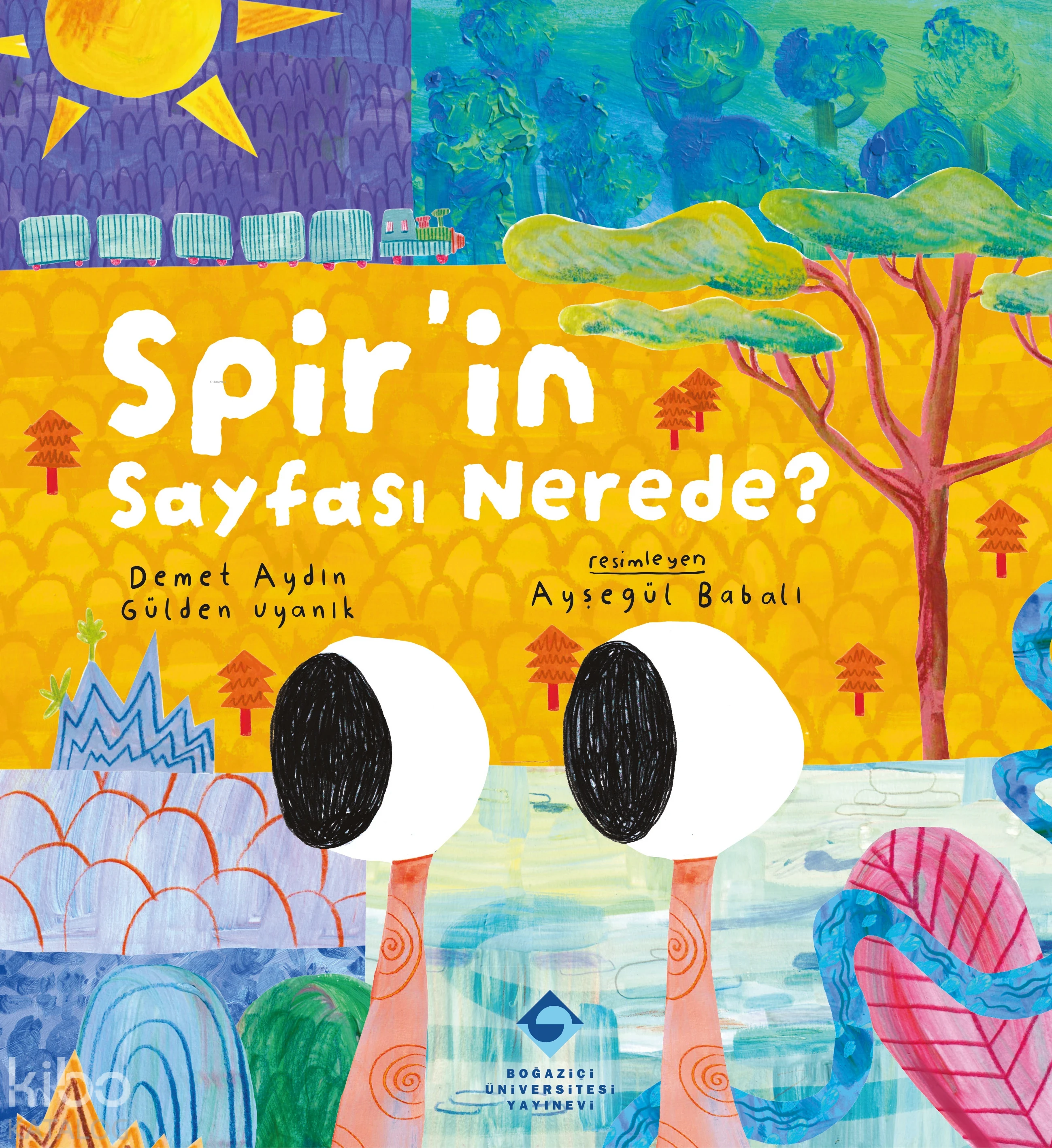  Spirin Sayfası Nerede | Spirin Sayfası Nerede | Demet Aydın | Gülden Uyanık | Ayşegül Babalı | Sare Esen Petek | Boğaziçi Üniversitesi Yayınevi | 9786057827685 