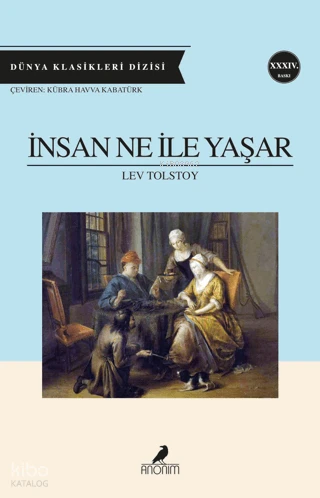  İnsan Ne ile Yasar | İnsan Ne ile Yasar | Lev Nikolayeviç Tolstoy | Çetin Umut | Anonim Yayıncılık | 9786051002965 