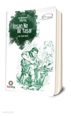  İnsan Ne ile Yaşar | Lev Nikolayeviç Tolstoy | Sedat Demir | İnsan Kitap | 9789755747750 | 
