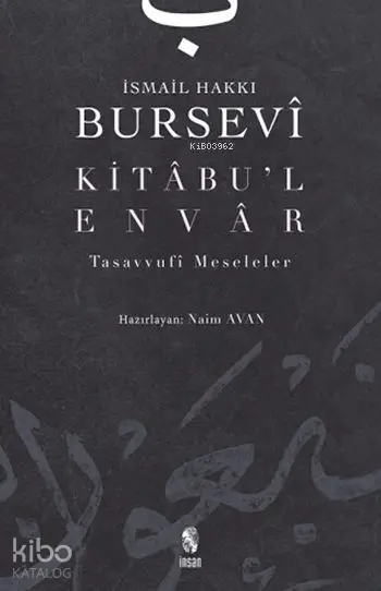  Kitâbul Envâr | İsmail Hakkı Bursevi | Naim Avan | İnsan Yayınları | 9789755742465 | 